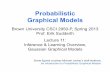 Probabilistic Graphical Models - Brown Universitycs.brown.edu/.../2013-03-05_gaussianGraphicalModels.pdf2013/03/05  · Probabilistic Graphical Models Brown University CSCI 2950-P,