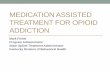 Medication Assisted Treatment for Opioid Addiction. Mark Fisher MAT...Narcotics Addiction Program/bluegrass.org Bus: (859) 977-6080 Center for Behavioral Health Kentucky Inc Bus: (502)