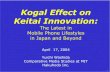 Keitai Innovation: Kogal Effect on · brother sister calls on fixed phone calls on cell phone SMS or email via cell phone email via personal computer 0.0 5.0 10.0 15.0 20.0 25.0 30.0