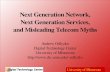 Next Generation Network, Next Generation Services, and ...odlyzko/talks/lightreading-ngns.pdf · Telecom often appears to dream of going back to the analog of the mainframe era ...