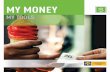 2 3 - Laurentian Bank Financial Group · to help you manage your money. Efficiently. Skillfully. Your money. You earn it, you manage it, you save it, you spend it, you make the most