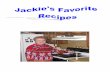 Jackie’s Favorite Recipes Page - Wells Internet Bible Study · DessertAnn's Pecan Pie Ann Howze, Hodgen INGREDIENT: 1 cup sugar 1/2 cup White Corn Syrup 1/4 cup margarine, melted