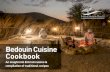 Bedouin Cuisine Cookbook · 2019-12-12 · you’ll see what we mean once you bite in. At first glance, the Emirati cuisine looks a lot like Indian cuisine. But while the two cultures