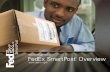 FedEx SmartPost Overvie · Intelligent M ail¨ Package B arco de (IM pb) (U.S. O nly) FedEx SmartPost users can now enjoy better end-to-end visibility and enhanced performance of