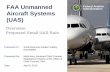 FAA Unmanned Federal Aviation Aircraft Systems (UAS)€¦ · 10/04/2015  · Presented To: Small Business Aviation Safety Roundtable Presented By: Mark Bury, Assistant Chief Counsel,