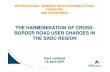 THE HARMONISATION OF CROSS- BORDER ROAD USER …Paul... · 2019-08-09 · road funding, with funds spent on roads, as well the promotion of harmonized national road user charging