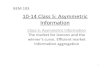 Class 05-asymmetric information - California Institute of Technologyrosentha/courses/BEM103/Class05.pdf · 2013-10-14 · 10‐14 Class 5: Asymmetric ... 15/1.05< returns to no IPO=37