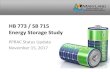 HB 773 / SB 715 Energy Storage Study · HB 773 / SB 715 Energy Storage Study . PPRAC Status Update . November 15, 2017 . ... Project Strategy • PPRAC Energy Storage Work Group ...