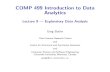 COMP 499 Introduction to Data Analyticsusers.encs.concordia.ca/~gregb/home/PDF/comp499-lecture9-eda.pdf · Exploratory Data Analysis Tukey 1977 book John Tukey (1977), Exploratory