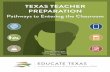 TEXAS TEACHER PREPARATION · Report required data to the State Board for Educator Certiﬁcation, the Texas Education Agency, and the federal government Teacher Preparation Provider