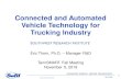 Connected and Automated Vehicle Technology for Trucking ... · Integration (CVII) Program 3 Purpose Develop and test Connected Vehicle technologies that will enhance Commercial Vehicle