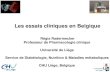 Les essais cliniques en Belgique - uliege.be · Les essais cliniques contribuent au développement des connaissances scientifiques et de l’innovation en Belgique. Les chercheurs