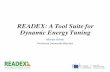 READEX: A Tool Suite for Dynamic Energy Tuning · Periscope Tuning Framework (PTF) • Automatic application analysis & tuning • Tune performance and energy (statically) • Plug-in-based