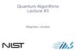 Quantum Algorithms Lecture #3ias.huji.ac.il/sites/default/files/quantum_algorithms_lecture3.pdf · Knot Invariants Lacking an algorithm for UNKNOT, one can make partial progress with