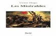 Les Misérables 5 - Ebooks-bnr.com · 2018-07-06 · contemplé les magnificences d’en bas. C’est à cette canaille que songeait sans doute saint Jérôme, et à tous ces pauvres
