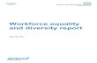Workforce equality and diversity report · Workforce equality and diversity report 2018/19 Page 7 Section 5: Workforce composition The Trust had a headcount of 6,180 substantive staff