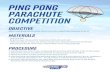 Ping Pong Parachute Competition - The official site of the NBA · 2020-01-07 · Ping Pong Parachute Competition Make a ping pong ball parachute stay in the air the longest when launched
