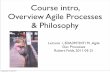 Course intro, Overview Agile Processes & feldt/courses/agile/lectures_2011/... Course intro, Overview