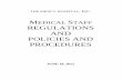 MEDICAL S REGULATIONS AND POLICIES AND PROCEDURES · admitting privileges may admit patients to the Hospital, subject to the relevant sections of the Medical Staff Bylaws, Credentialing