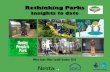 Rethinking Parks Lessons and insights to date APSE Parks ... · Rethinking Parks Insights to date Welsh Audit Office Cardiff October 2015 ... work space in parks •Exploring ways