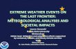 EXTREME&WEATHEREVENTS&ON& THE&LAST&FRONTIER ...€¦ · EXTREME&WEATHEREVENTS&ON& THE&LAST&FRONTIER:& METEOROLOGICAL&ANALYSES&AND& SOCIETAL&IMPACTS! Lauren&Zuromski&! Florida&State&University&&