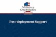Post-deployment Support - Military OneSourcedownload.militaryonesource.mil/12038/MOS/MOS_PPTS/... · Plan my Deployment can be found on Military OneSource by scrolling to the footer