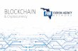 BLOCKCHAIN - Florida Agency Networkflagency.net/.../06/FAN_Cryptocurrency-Blockchain... · What is Blockchain? • Ingenious invention of a person known as Satoshi Nakamoto. • Originally