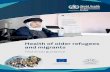 Health of older refugees and migrants · iv Acknowledgements The technical guidance series on the health of refugees and migrants in the WHO European Region was produced as part of