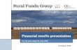 Financial results presentation - Rural Funds · 2018-08-17 · Managed by: Disclaimer 2 Front cover: Baled raw cotton placed in groups for collection. Cotton baled using pink wrap