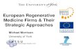 European Regenerative Medicine Firms & Their Strategic ...€¦ · Companies pursuing newer regenerative medicine models appear to co-exist with older tissue engineering and gene