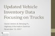 Updated Vehicle Inventory Data Focusing on Trucks · Mike Slattery. Dawn Edwards. Vacant. AparaBanerjee. 1. 1 – Indicates contractor. ... • Review FHWA 13 Vehicle Classes’ Empty