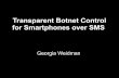 Transparent Botnet Control for Smartphones over SMScaptf.com/conferences/TakeDownCon Dallas/Transparent Botnet Co… · Why Smartphone Botnets? Nearly 62 million smartphones sold