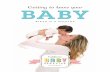 Getting to know your BABY - Colorado€¦ · Having a baby is a very exciting time! Learning about baby behavior can help you understand your baby’s needs. This booklet answers