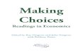 Making Choices - Notgrass · iii Making Choices is a compilation of historic documents, speeches, essays, and other writings, all of which further our understanding of economics.