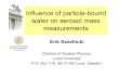 Influence of particle-bound water on aerosol mass measurementszenzors.com/KIKUseminar/Swietlicki Aerosol Water... · Deposition increases Deposition decreases Lungdeposition och hygroskopisk