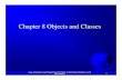 Chapter 8 Objects and Classes - mathcs.emory.edu · Liang, Introduction to Java Programming, Ninth Edition, (c) 2013 Pearson Education, Inc. All rights reserved. 5 Objects An object
