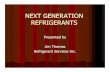 NEXT GENERATION REFRIGERANTS 03 23 4 Next... · 2019-04-27 · ashraeashrae trade trade name rr--125125 rr--134a134a rr--152a152a rr--143a143a rr--227ea227ea rr--3322 rr--600600 rr--600a600a