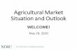 Agricultural Market Situation and Outlook · •Cash flow requirements (loan or rent payments) ... Mechanics of a Marketing Plan ... 5 Market Weighted Average, Weekly 2020 2019 2017