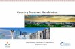 Country Seminar: Kazakhstan Country seminar : Kazakhstan Feb 23rd, 2016 : accession of Kazakhstan to