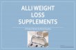 Alli Weight Loss Supplements - Nicole Guyette's ePortfolionicole-guyette.weebly.com/uploads/2/4/1/1/24119307/alli... · 2018-10-15 · What is Alli? • Classified as an over the