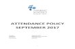 ATTENDANCE POLICY SEPTEMBER 2017 · Raise awareness of the importance of full attendance and punctuality, using newsletters and other communications to parents; making attendance