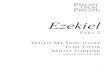 NAS Ezekiel Part 2 PUP - Precept UK · 53 LESSON FOUR: Ezekiel 38–39 67 LESSON FIVE: Ezekiel 40–43 81 LESSON SIX: Ezekiel 44–46 93 LESSON SEVEN: Ezekiel 47–48 A PPENDIX 109
