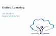 Regional Director United Learning Jan Shadick...SEND support within United Learning 9 David Bartram OBE – 15 years’ experience SEND leadership – David was Director of SEND for