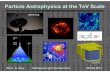 Particle Astrophysics at the TeV Scalerene/talks/Columbia-Ong-Feb2011.pdf · 2013-08-02 · Tracers of parent particle populations – those ... trailer Whipple Base Camp Mt. Hopkins,