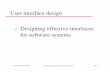 ch15.ppt User Interfacestaylor/ICS_52_FQ02/ICS52FQ02-06.pdf · User interface design principles Principle Description User familiarity The interface should use terms and concepts