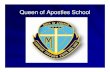 Queen of Apostles School - History of the School School/Documents... · Queen of Apostles School For most of the first year, some mothers of the parish ferried the sisters to and