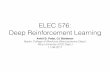 ELEC 576: Deep Reinforcement Learning€¦ · ELEC 576: Deep Reinforcement Learning Ankit B. Patel, CJ Barberan Baylor College of Medicine (Neuroscience Dept.) Rice University (ECE