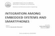 INTEGRATION AMONG EMBEDDED SYSTEMS AND SMARTPHONES · Integration among embedded systems and smartphones SAndroidE (Sensors for Android Embedded) The frameworks allows developers