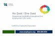 Session1 - He Said She Said - impactfoundry.org · 3 What We’ll Cover 800.399.5331 ¨ The importance of credibility in the employment life cycle ¨ Assessing credibility when hiring