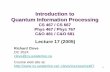 Introduction to Quantum Information Processingcleve/courses/CS467/f05lecture18.pdf · 1 Introduction to Quantum Information Processing CS 467 / CS 667 Phys 467 / Phys 767 C&O 481